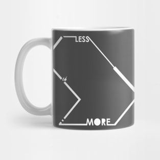 LESS IS MORE Mug